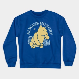 ALWAYS HUNGRY 1 Crewneck Sweatshirt